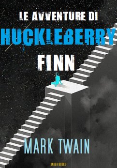 Le avventure di Huckleberry Finn (eBook, ePUB) - Twain, Mark