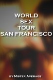 World Sex Tour - San Francisco (Executive Sex Party, #7) (eBook, ePUB)