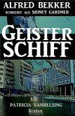 Ein Patricia Vanhelsing Roman: Sidney Gardner - Geisterschiff (eBook, ePUB)