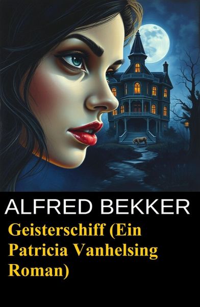 Ein Patricia Vanhelsing Roman: Sidney Gardner - Geisterschiff (eBook, ePUB)