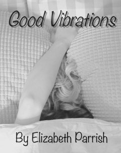 Good Vibrations (eBook, ePUB) - Parrish, Elizabeth