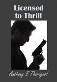 Licensed to Thrill (eBook, ePUB) Licensed to Thrill (eBook, ePUB)