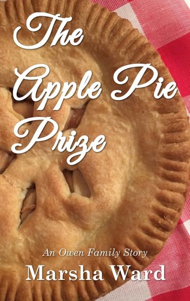 The Apple Pie Prize: An Owen Family Story (The Owen Family, #2) (eBook, ePUB)