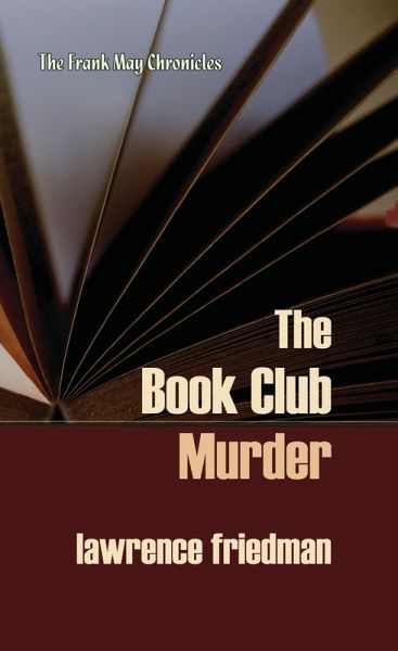 The Book Club Murder (The Frank May Chronicles, #3) (eBook, ePUB) The Book Club Murder (The Frank May Chronicles, #3) (eBook, ePUB)