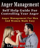 Anger Management: Self Help Guide For Controlling Your Anger (eBook, ePUB)