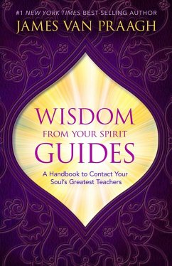 Wisdom from Your Spirit Guides (eBook, ePUB) - Praagh, James Van