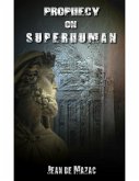 Prophecy on Superhuman (eBook, ePUB)