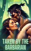 Taken by the Barbarian (Hardcore Barbarian Erotica) (eBook, ePUB) Taken by the Barbarian (Hardcore Barbarian Erotica) (eBook, ePUB)