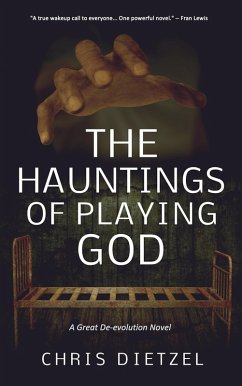 The Hauntings of Playing God (eBook, ePUB) - Dietzel, Chris