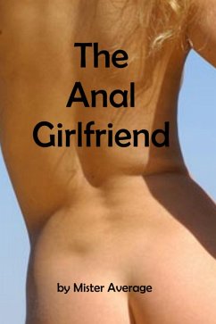 Cover The Anal Girlfriend (eBook, ePUB)