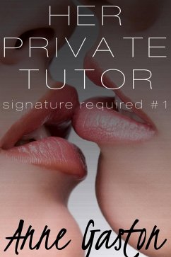 Cover Her Private Tutor (Signature Required, Part 1) (eBook, ePUB)