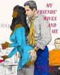 My Friends Wives and Me (eBook, ePUB) - Bild 1