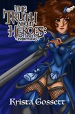 The Truth about Heroes: Two Sides to Everything (Heroes Trilogy, #2) (eBook, ePUB)