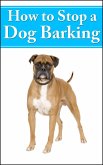 How to Stop Dog Barking (eBook, ePUB)