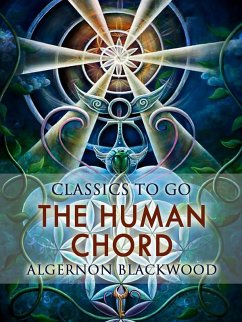 The Human Chord (eBook, ePUB) - Blackwood, Algernon