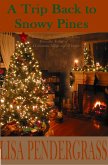 A Trip Back to Snowy Pines (Book II in the Christmas Village Trilogy) (eBook, ePUB)
