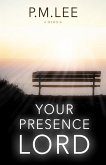 Your Presence Lord (eBook, ePUB)