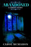 Abandoned: A Ghost Story (eBook, ePUB)