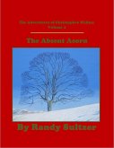 The Adventures of Christopher Webtoe Volume 4: The Absent Acorn (eBook, ePUB)