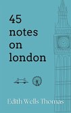 45 Notes on London (eBook, ePUB) 45 Notes on London (eBook, ePUB)