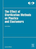 The Effect of Sterilization on Plastics and Elastomers (eBook, ePUB)