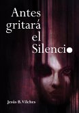 Antes gritará el Silencio (Poemas de deriva) (eBook, ePUB)