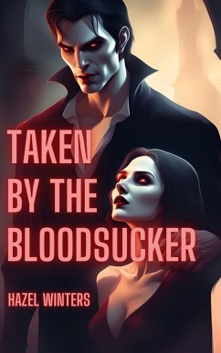 Cover Taken by the Bloodsucker (Paranormal Reluctance Erotic Romance) (eBook, ePUB)