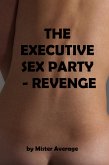 The Executive Sex Party - Revenge (eBook, ePUB)