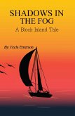 Shadows in the Fog - A Block Island Tale (eBook, ePUB) Shadows in the Fog - A Block Island Tale (eBook, ePUB)