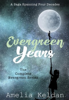 Evergreen Years - The Complete Series (eBook, ePUB) - Keldan, Amelia