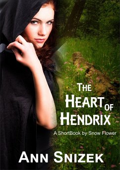 The Heart of Hendrix: A ShortBook by Snow Flower (eBook, ePUB) - Snizek, Ann