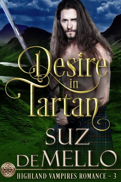 Desire in Tartan: A Highland Vampires Romance (eBook, ePUB) Desire in Tartan: A Highland Vampires Romance (eBook, ePUB)