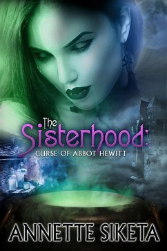 The Sisterhood - Curse of Abbot Hewitt (eBook, ePUB) - Siketa, Annette