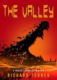 The Valley (A Project Gauntlet Mission, #4) (eBook, ePUB) The Valley (A Project Gauntlet Mission, #4) (eBook, ePUB)