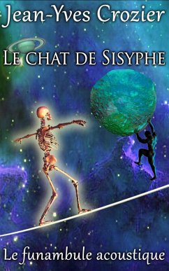 Cover Le Chat De Sisyphe (Le Funambule Acoustique, #24) (eBook, ePUB)