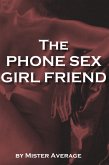 The Phone Sex Girl Friend (eBook, ePUB)