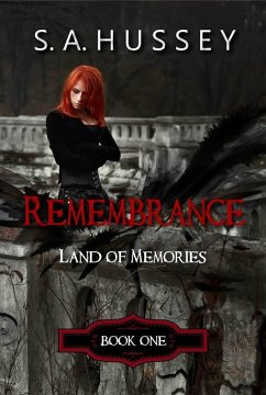 Remembrance: Land of Memories (eBook, ePUB) - Hussey, S. A.