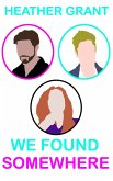 We Found Somewhere (eBook, ePUB)