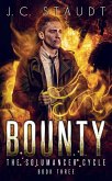 Bounty: An Urban Fantasy Novel (The Solumancer Cycle, #3) (eBook, ePUB) Bounty: An Urban Fantasy Novel (The Solumancer Cycle, #3) (eBook, ePUB)