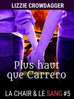 Cover Plus haut que Carrero (La chair & le sang, #5) (eBook, ePUB)