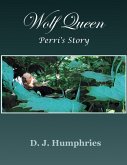 Wolf Queen - Perri's Story (Arianna's Tale, #4) (eBook, ePUB) Wolf Queen - Perri's Story (Arianna's Tale, #4) (eBook, ePUB)