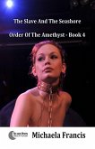 The Slave And The Seashore (Order Of The Amethyst Book 4) (eBook, ePUB)