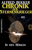 In den Höhlen / Chronik der Sternenkrieger Bd.15 (eBook, ePUB)
