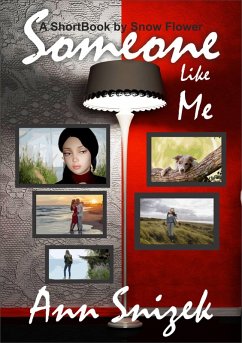 Someone Like Me: A ShortBook by Snow Flower (eBook, ePUB) - Snizek, Ann