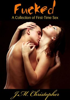 Cover Fucked: A Collection of First-Time Sex (eBook, ePUB)