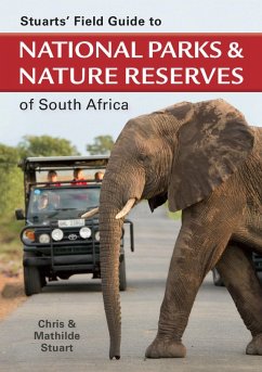Stuarts' Field Guide to National Parks & Nature Reserves of SA (eBook, ePUB) - Stuart, Chris
