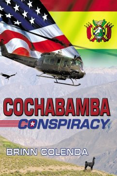 Cochabamba Conspiracy: Callahan Family Saga Book 1 (eBook, ePUB) - Colenda, Brinn