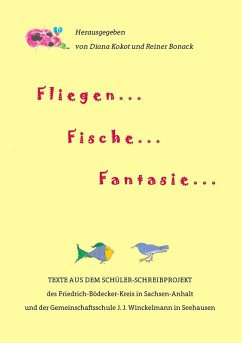 Fliegen ... Fische ... Fantasie ... (eBook, ePUB)
