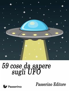 59 cose da sapere sugli UFO (eBook, ePUB) - Editore, Passerino