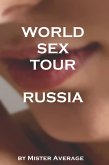World Sex Tour - Russia. (Executive Sex Party, #6) (eBook, ePUB)
